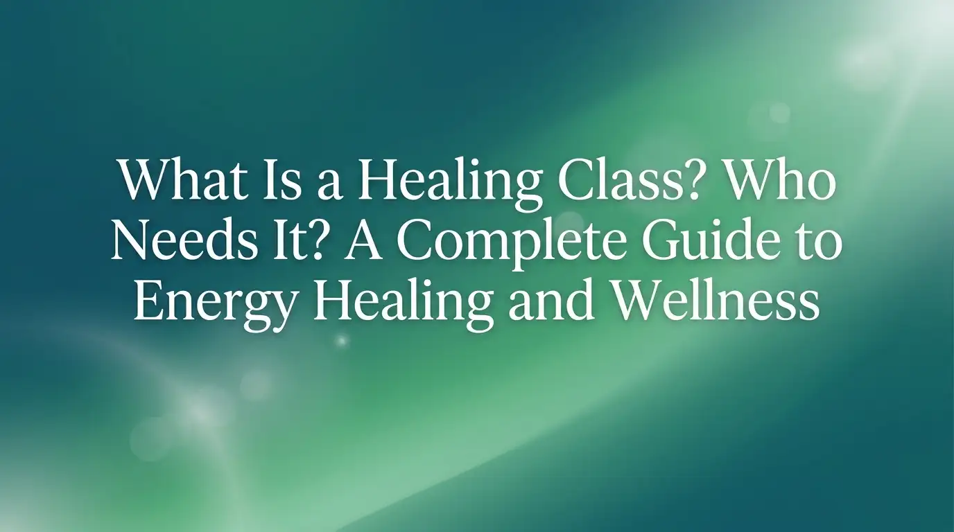 People attending a healing class for stress relief, emotional healing, energy balance, and spiritual wellness.
